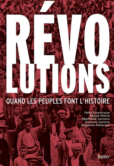 Révolutions, quand les peuples font l'histoire