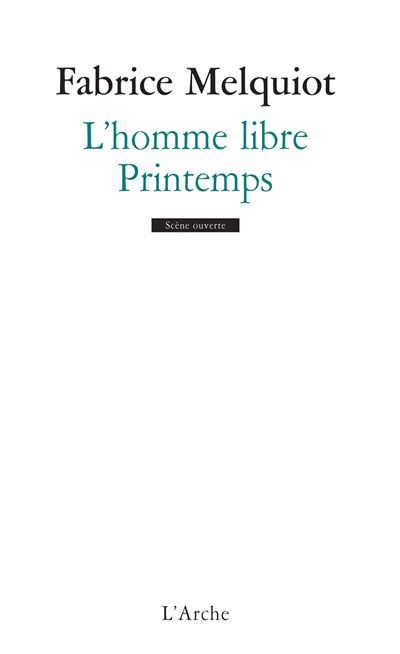 L'homme libre, Printemps
