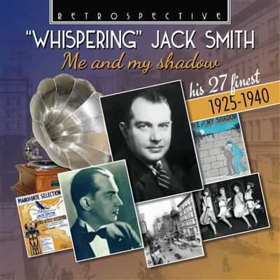 Whispering Jack Smith: Me And My Shadow