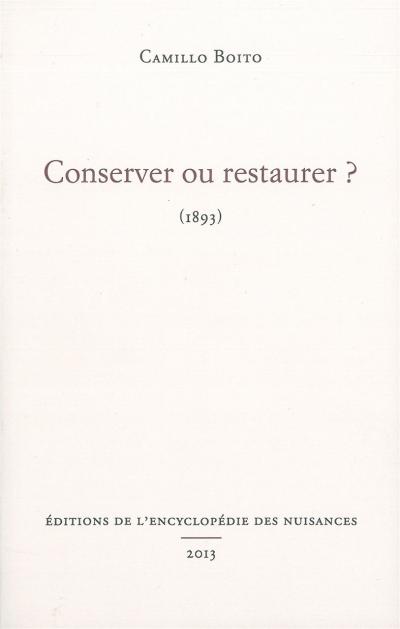 Conserver ou restaurer ?