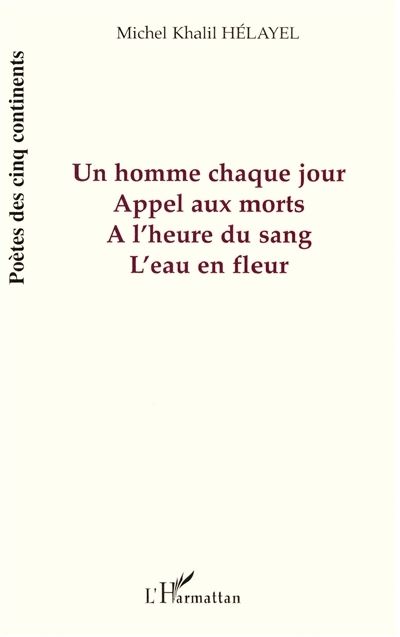 Un homme chaque jour, appel aux mort à l'heure du sang, l'eau