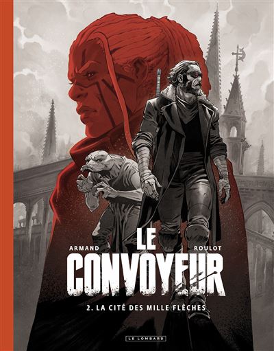 Le Convoyeur - La Cité des mille flèches / Edition spéciale (N&B) -  Armand - relié