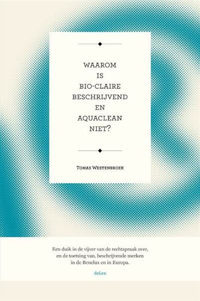 Waarom is Bio-Claire beschrijvend en Aquaclean niet?