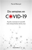 Dix semaines en Covid 19