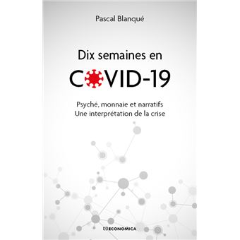 Dix semaines en Covid 19