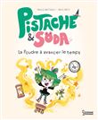 Pistache & Soda - La poudre à avancer le temps