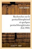 Recherches sur le pentachlorophénol et quelques pentachlorophénates