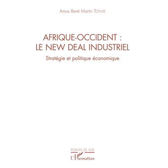 Afrique-Occident : le new deal industriel
