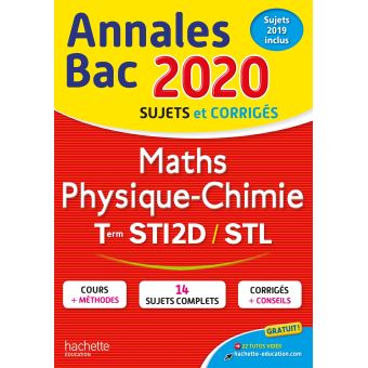 Annales Bac 2020 Maths Physique Chimie Tles Sti2d Stl Sujets Et Corriges Broche Alain Vidal Gerard Guilhemat Gregory Viateau Achat Livre Fnac