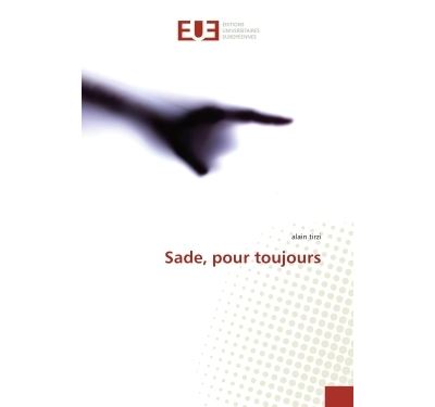 Sade, pour toujours