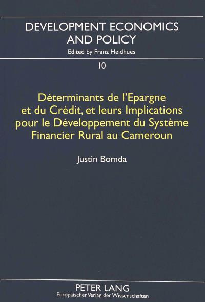 Déterminants de l'épargne et du crédit et leurs implications pour le développement du système financier rural au Cameroun