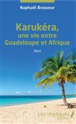 Karukéra, une vie entre Guadeloupe et Afrique