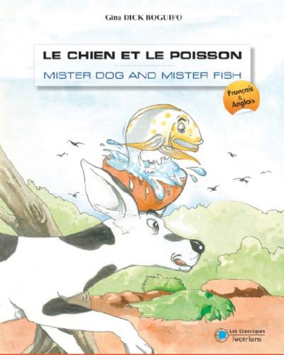 Le chien et le poisson, Mister dog and mister fish