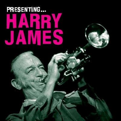 Presenting harry james