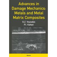 Advances in Damage Mechanics: Metals and Metal Matrix Composites