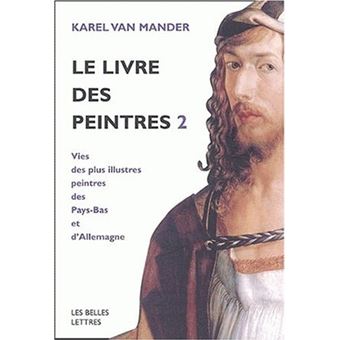 Le livre  des peintres  Tome 2 broch  Karel van Mander 