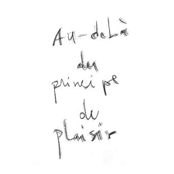 Au-delà du principe de plaisir