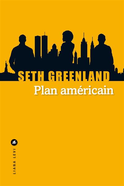 Plan américain - Seth Greenland - broché