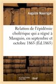 Relation de l'épidémie cholérique qui a régné à Mauguio, en septembre et octobre 1865