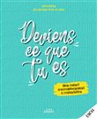 Deviens ce que tu es - Livre jeune