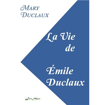 La Vie de Émile Duclaux