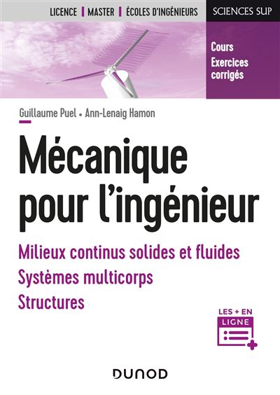 Mécanique pour l'ingénieur - Milieux continus, fluides, solides indéformables, structures