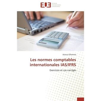 Les Normes Comptables Internationales Ias/ifrs - Broché - ELHAMMA-A ...