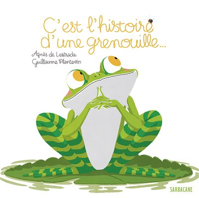 C'est la fête à la grenouille - Journal d'explorations littéraires