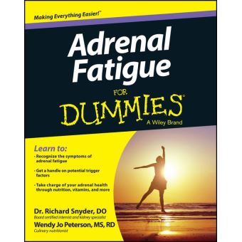 Adrenal Fatigue For Dummies - 1