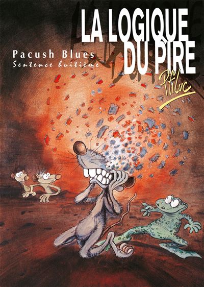 Pacush Blues - tome 8 - La Logique Du Pire