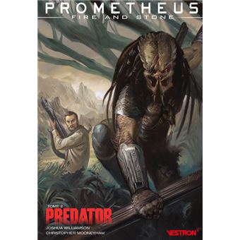 Prometheus : Fire and Stone T02 - Predator