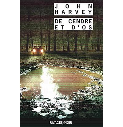 De cendre et d'os - John Harvey - Poche