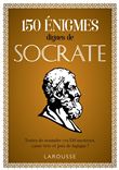 150 énigmes dignes de Socrate