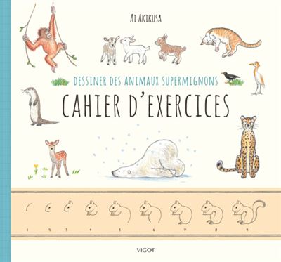 Dessiner des animaux supermignons cahier d'exercices - Ai Akikusa - broché