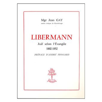 Libermann - juif selon l'évangile