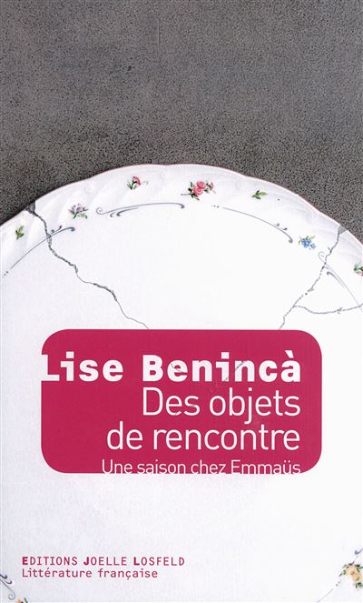 Des objets de rencontre, une saison chez Emmaüs