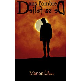 Dans l'ombre de sa folie