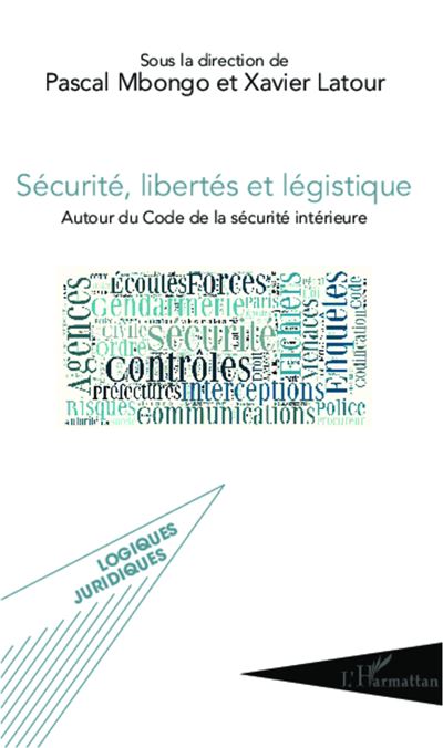Sécurité, libertés et légistique - Xavier Latour - broché