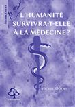 L'humanité survivra-t-elle à la médecine ?