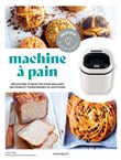 Accro à mon robot - Machine à pain