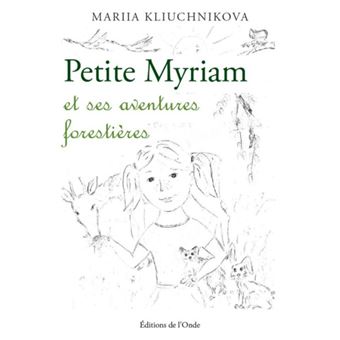 Petite Myriam et ses aventures forestières