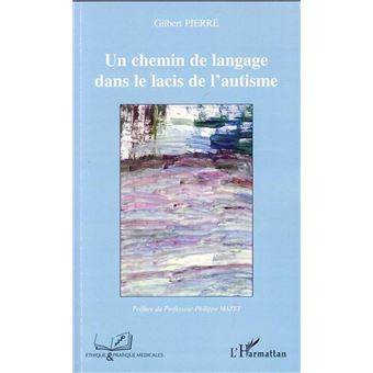 Un chemin de langage dans le lacis de l'autisme - 1