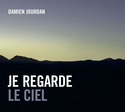 Je regarde le ciel