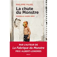La Chute du monstre - Marseille année zéro