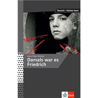 Deutsch leichter lesen - Damals war es Friedrich A2-B1