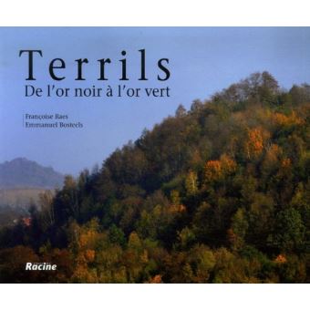 Terrils, de l'or noir à l'or vert