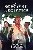 Le Garçon sorcière - La Sorcière du Solstice