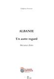 Albanie, un autre regard