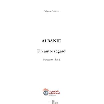 Albanie, un autre regard