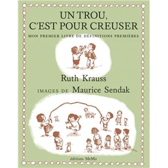Un trou, c'est pour creuser